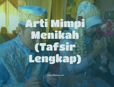 Arti Mimpi Menikah Arti Mimpi Menikah
