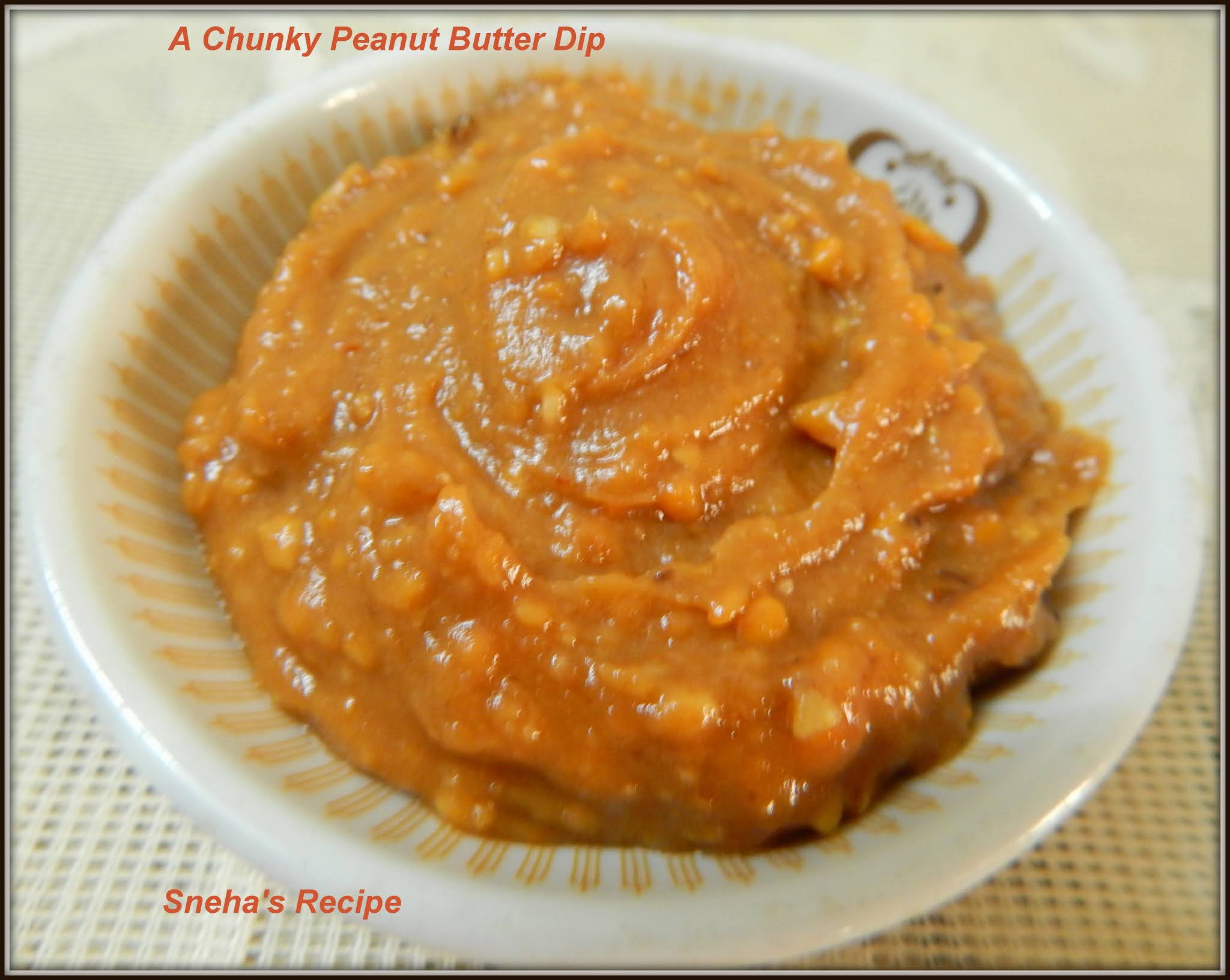 A Chunky Peanut Butter Dip#SundayFunday - Sneha's Recipe