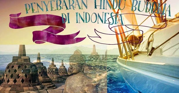 An Nur Teori Masuknya Agama Hindu Budha Ke Indonesia An Nur Teori Masuknya Agama Hindu Budha Ke Indonesia