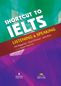 Shortcut To IELTS - Listening and Speaking - Nguyễn Thành Yến