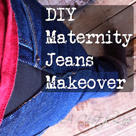 A Cloth Life: DIY Maternity Jeans Makeover: no going back