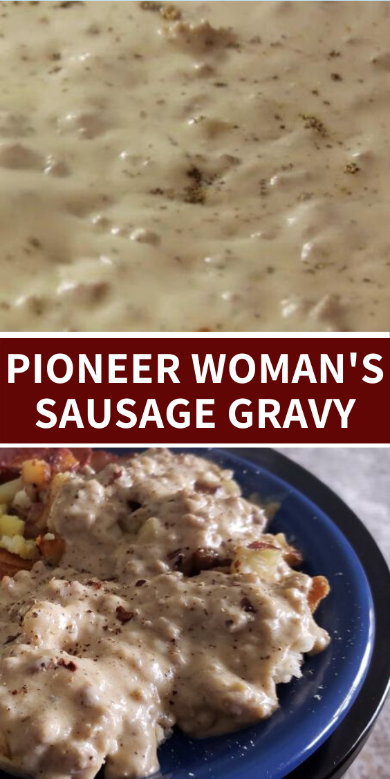 THE PIONEER WOMAN'S SAUSAGE GRAVY