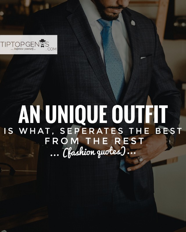 Fashion quotes - Men's Fashion captions for Instagram. - TIPTOPGENTS