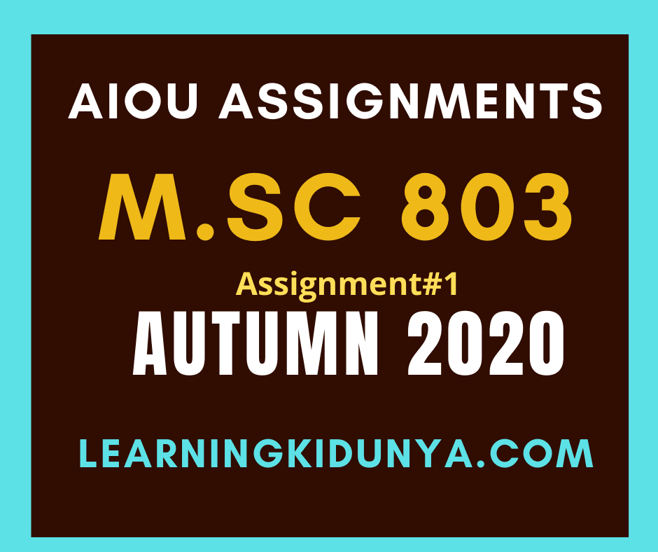 AIOU Solved Assignments 1 Code 803 Autumn 2020