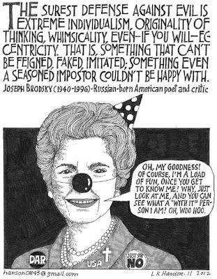 Quote from poet Joseph Brodsky on extreme individualism as a defense against evil, juxtaposed with a drawing of a Nancy Reagan-type woman with a pointed party hat and round clown nose, wearing a cross and DAR, USA, and Just Say No button