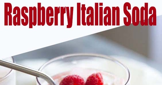 Raspberry Italian Soda Recipe - Lets Cooking