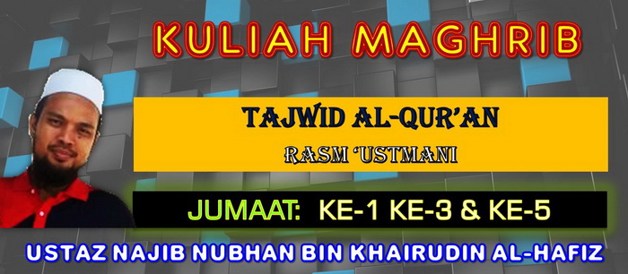 KULIAH MAGHRIB - TAJWID AL-QUR'AN