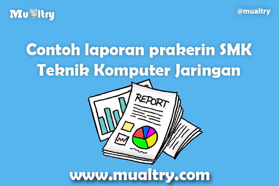 Membuat Contoh Laporan Prakerin Smk Tkj