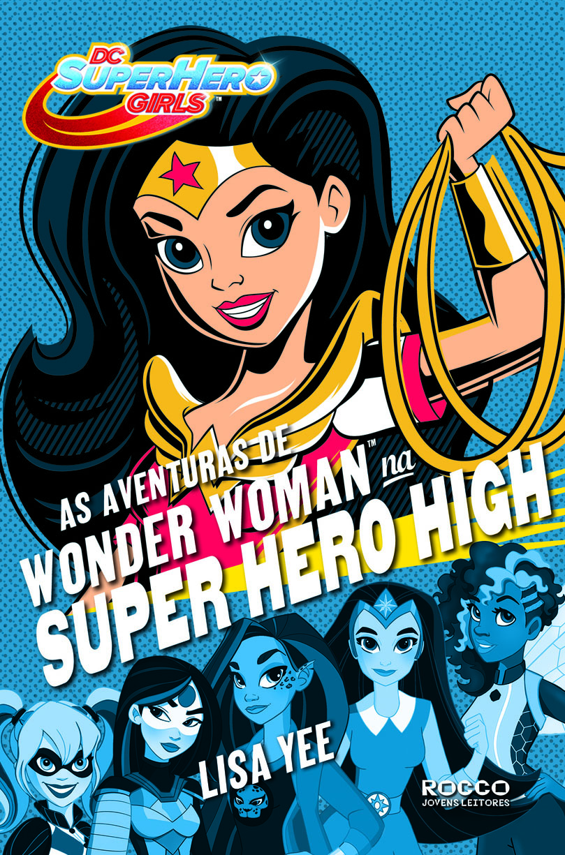 Entre Palcos e Livros: [Resenha - Rocco] As aventuras de Wonder Woman na  Super Hero High
