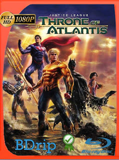 La Liga de la Justicia: El trono de Atlantis (2015) BDRIP [1080p] Latino [GoogleDrive] SXGO