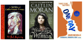 The Bad Beginning, How to Be a Woman, One Day