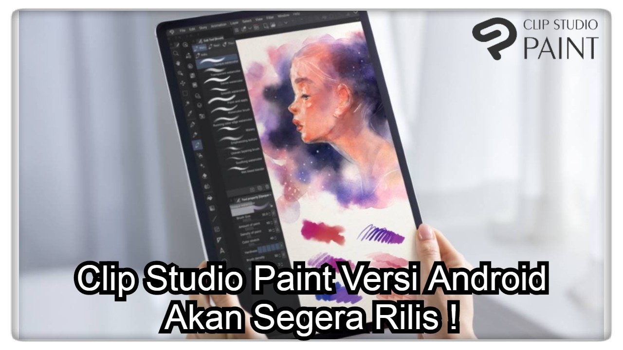 Kabar Baik ! Clip Studio Paint Akan Bisa Digunakan di Android