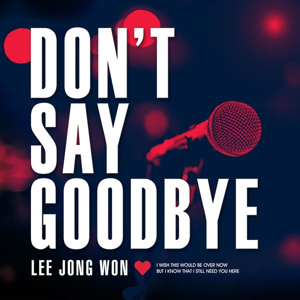 Canlee – Don’t Say Goodbye – Single