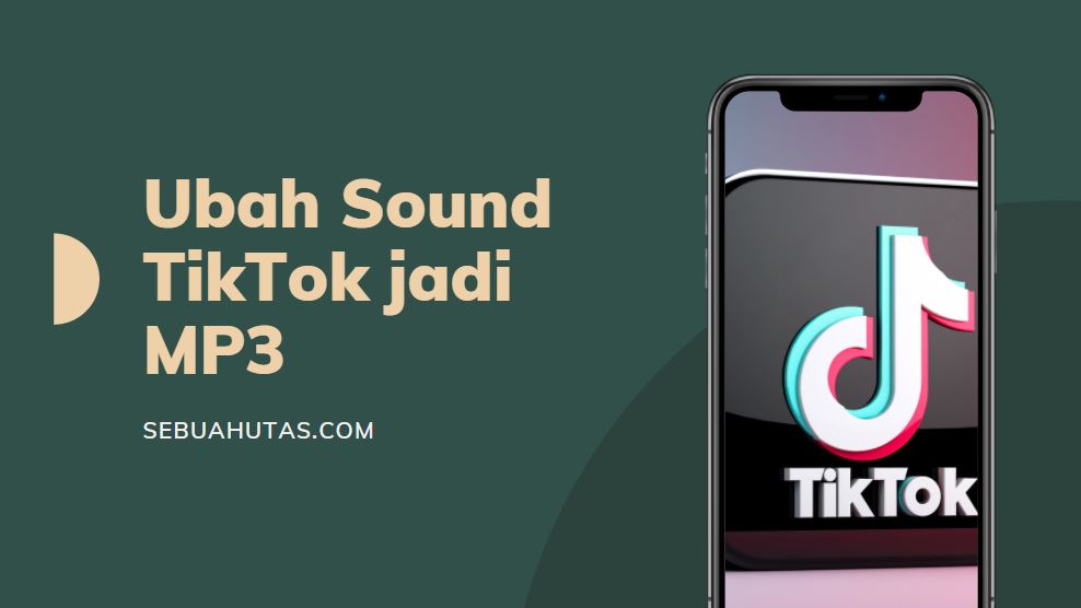 Cara Download Sound Tiktok Menjadi Mp3 tanpa Aplikasi, Gratis!