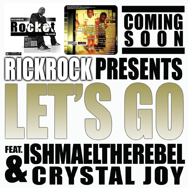 Rick Rock featuring Ishmael The Rebel and Crystal Joy - "Let's Go" (Produced by Rick Rock)