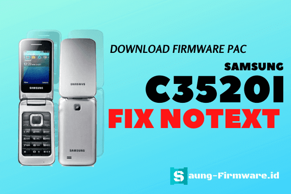 Firmware Pac Samsung C3520I Bahasa Indonesia  | Fix No Text Tested