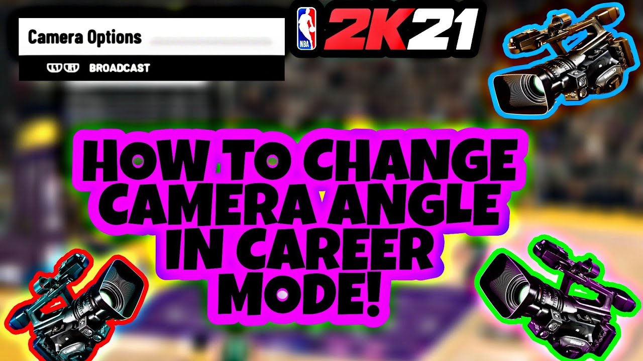 Where and How to Change the Camera in NBA 2K21?