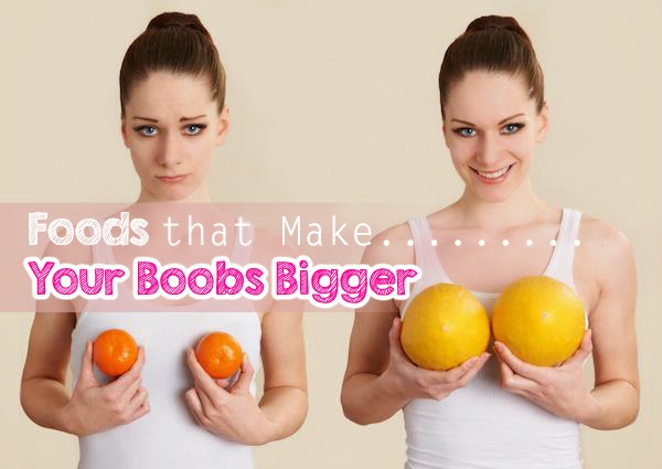 Foods That Make Your Boobs Bigger Naturally Natural Breast Enlargement