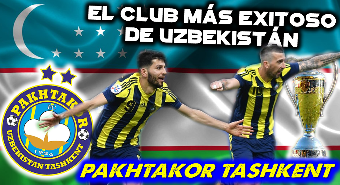 CLUBES DEL MUNDO -  Videos y Fichas con las Historias y Datos de Clubes de todo el Planeta PakhtakorTashkent-Miniatura