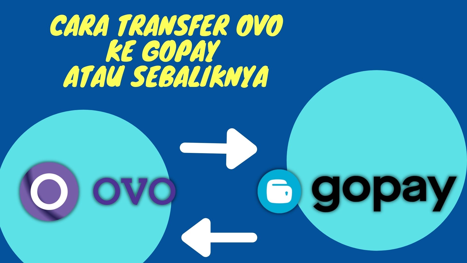Simak,Cara Transfer OVO ke Gopay Atau Sebaliknya