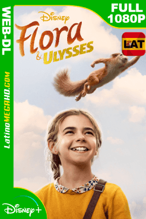 Flora & Ulysses (2021) Latino HD WEB-DL 1080P ()