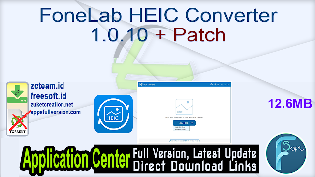 FoneLab HEIC Converter 1.0.10 + Patch_ ZcTeam.id