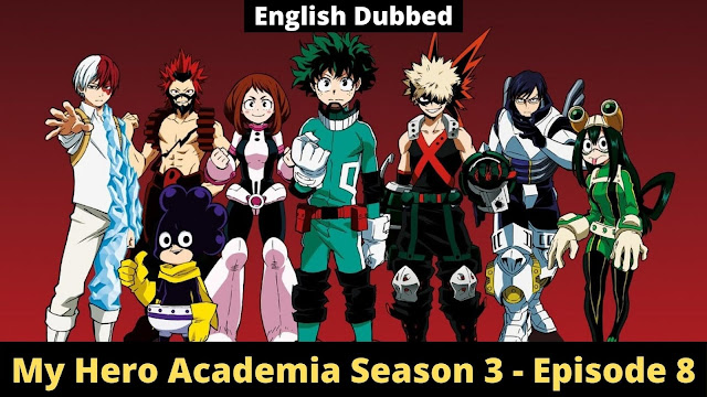 My Hero Academia Season 3 - Episode 8 - From Iida to Midoriya [English Dubbed]