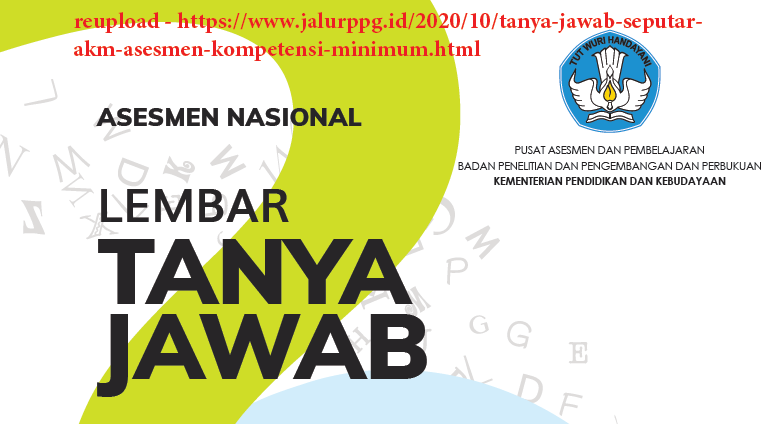 Tanya Jawab Seputar Akm Asesmen Kompetensi Minimum Jalurppg Id