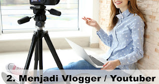 Menjadi Vlogger / Youtuber adalah salah 1 Ide pekerjaan sampingan yang menjanjikan Saat ini