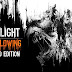تحميل لعبة Dying light Enhanced Edition + تورنت