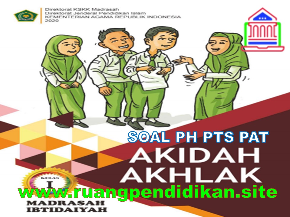 Bank Soal Ph Pts Pat Akidah Akhlak Kelas 1 Sd Mi Semester 2 Sesuai Kma 183 Kurikulum 2013 Ruang Pendidikan