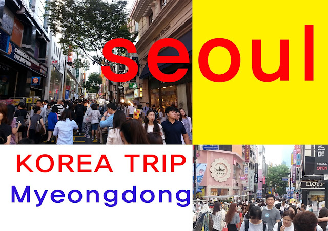 Kore a attractions  korea trip myeongdong