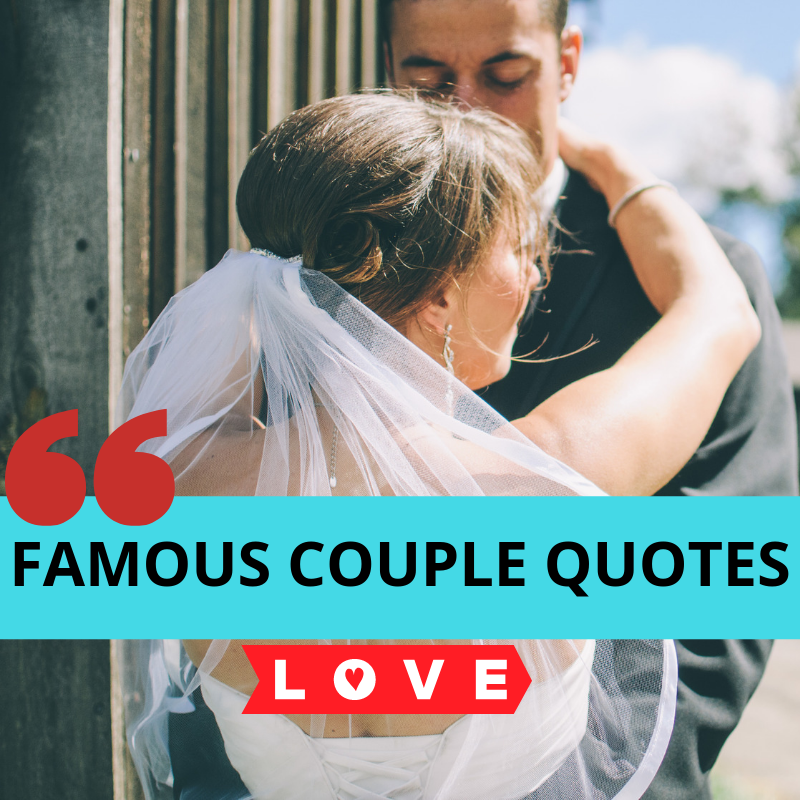 20+ (LOVELY) Couple Quotes for all the Sweet Couples