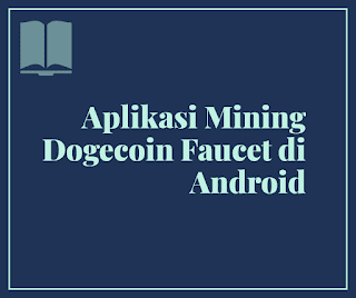 Aplikasi Mining Dogecoin Faucet di Android