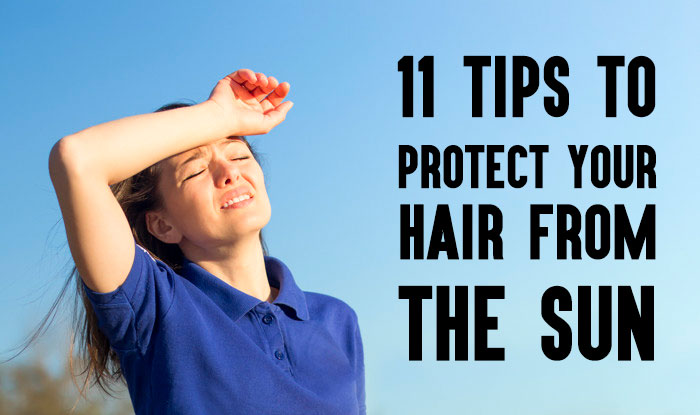 11 Tips To Protect Your Hair From The Sun