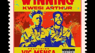 Kwesi Arthur ft. Vic Mensa – Winning Lyrics