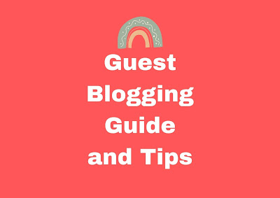 Guest Blogging Guide and Tips
