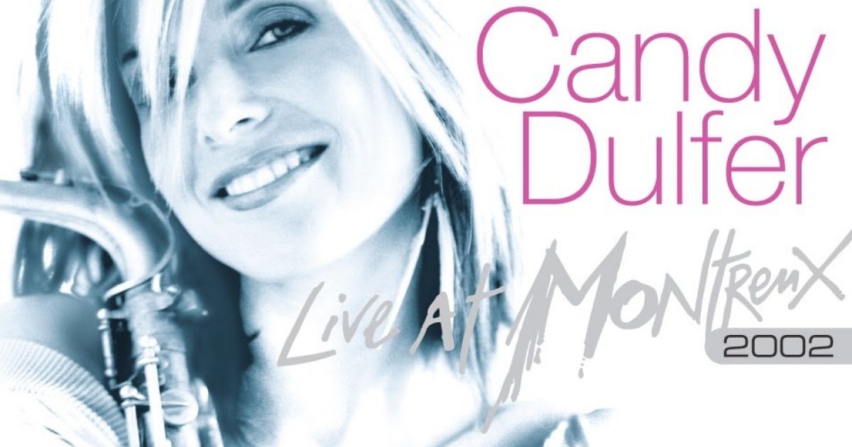 La Musica Rock Progresiva Candy Dulfer Live At The Montreux (2005)