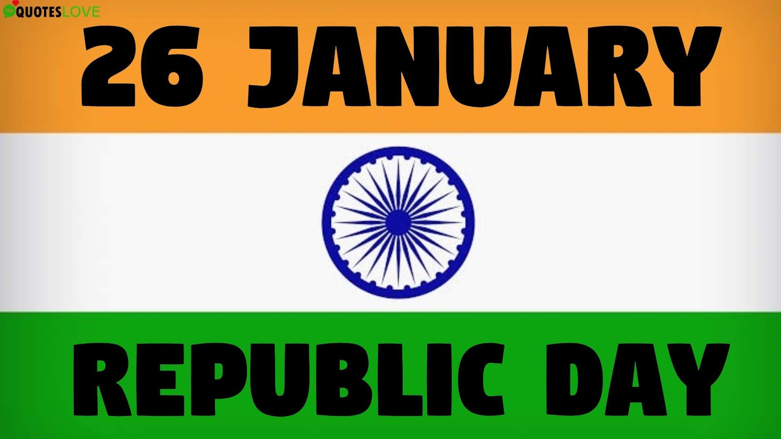 171+ (Best) 26 January: Happy Republic Day Quotes, Wishes, Slogans, Messages, SMS, Images For Whatsapp & Facebook