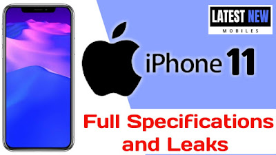 iPhone 11 full Specifications iPhone 11 full Specifications, Price and Launch Date in India