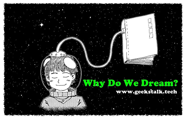 Why do we Dream?