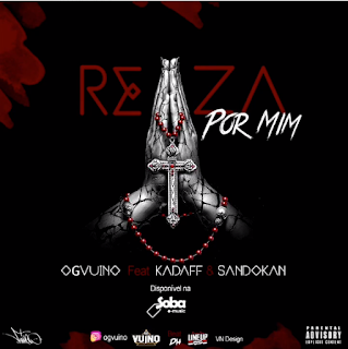 OG Vuino Feat. Kadaff & Sandocan - Reza Por Mim (Prod. DH)