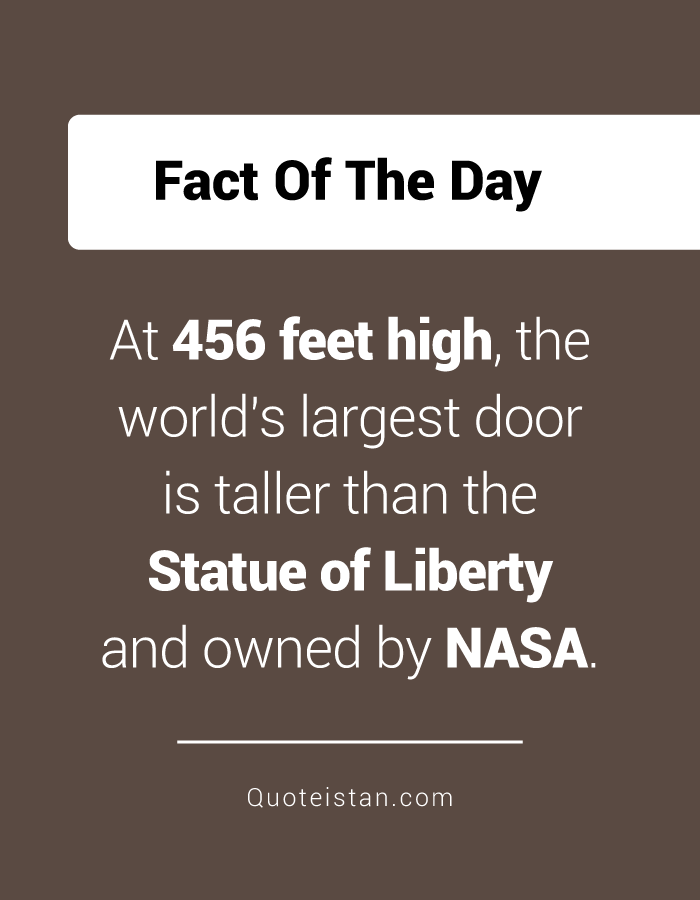 At 456 Feet High The World S Largest Door Is Taller Than