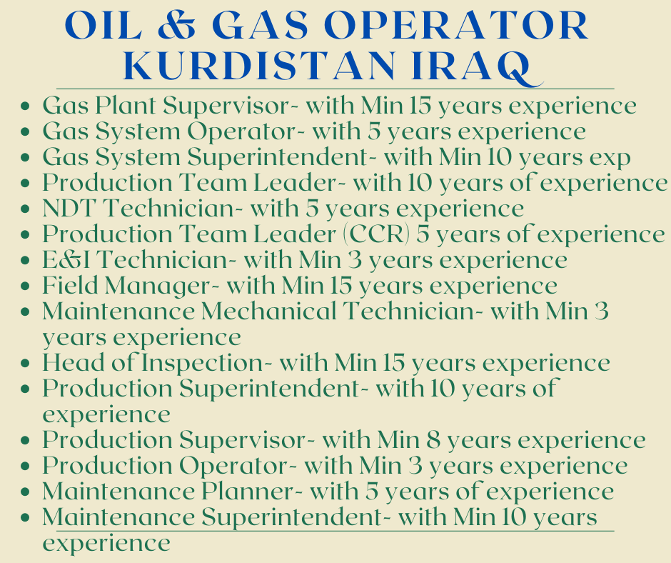 Jobs in Oil and Gas operator Kurdistan Iraq Jobs 2021 JOBS GULF