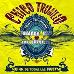 Chico Trujillo - REINA DE TODAS LAS FIESTAS 2014 Escuchar y descargar disco completo Chico Trujillo - REINA DE TODAS LAS FIESTAS 2014 Disco Completo