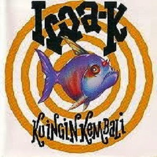 SANSEVENHOLIC: Iwa K (1993) Kuingin Kembali