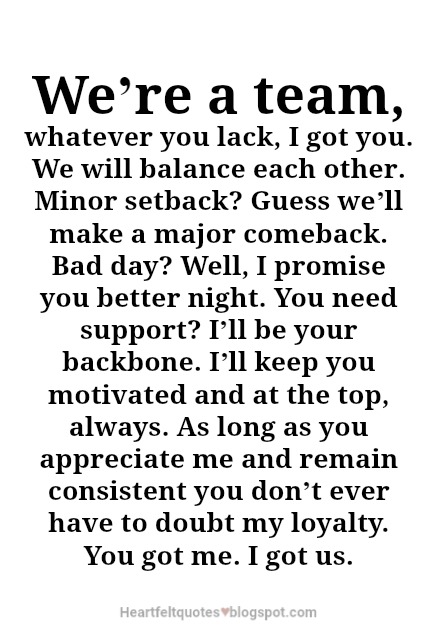 We re A Team Whatever You Lack I Got You Heartfelt Love And Life We re A Team Whatever You Lack I Got You Heartfelt Love And Life