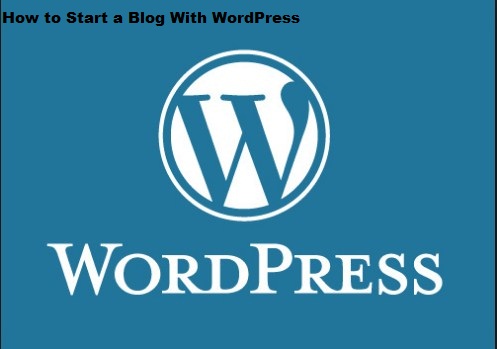 How to Start a Blog With Wordpress