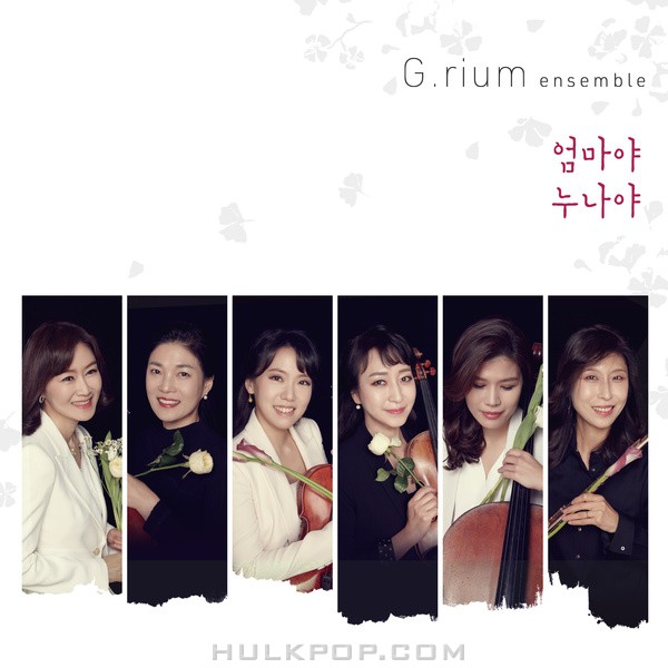 G.rium Ensemble – Mama, Sister