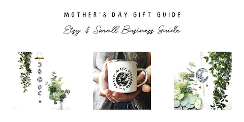 Mother’s Day Gift Guide – Etsy and Small Business guide